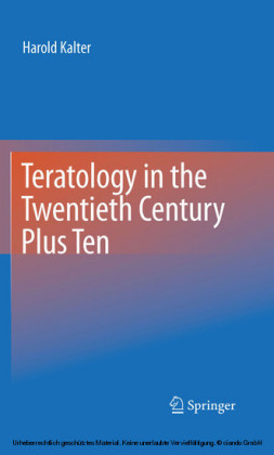 Teratology in the Twentieth Century Plus Ten