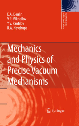 Mechanics and Physics of Precise Vacuum Mechanisms