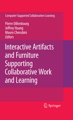 Interactive Artifacts and Furniture Supporting Collaborative Work and Learning