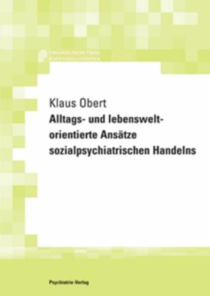 Alltags- und lebensweltorientierte Ansätze sozialpsychiatrischen Handelns main product photo