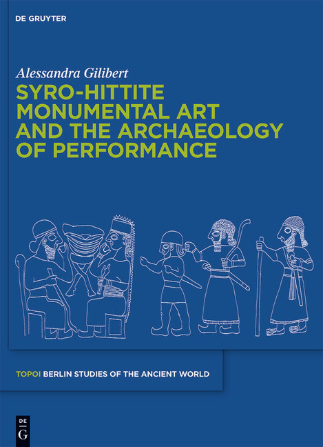 Syro-Hittite Monumental Art and the Archaeology of Performance main product photo