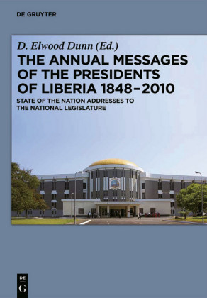 The Annual Messages of the Presidents of Liberia 1848-2010