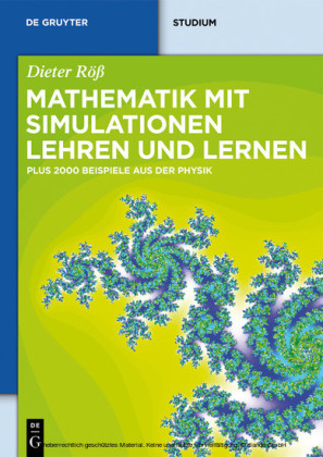Mathematik mit Simulationen lehren und lernen