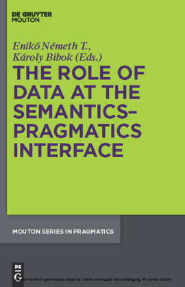 The Role of Data at the Semantics-Pragmatics Interface