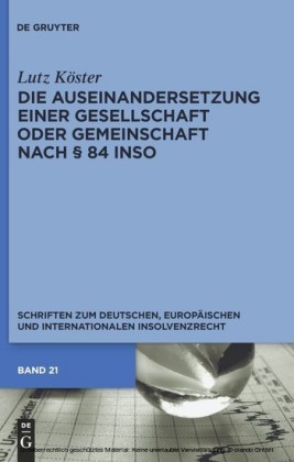 Die Auseinandersetzung einer Gesellschaft oder Gemeinschaft nach 84 InsO