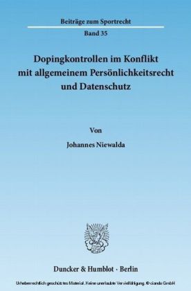 Dopingkontrollen im Konflikt mit allgemeinem Persönlichkeitsrecht und Datenschutz.