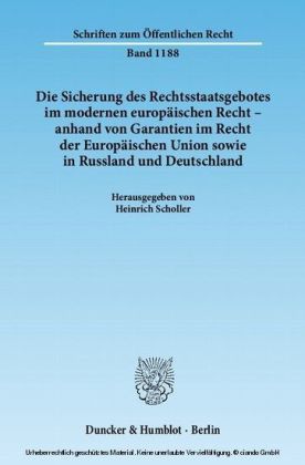 Die Sicherung des Rechtsstaatsgebotes im modernen europäischen Recht - anhand von Garantien im Recht der Europäischen Union sowie in Russland und Deutschland. main product photo