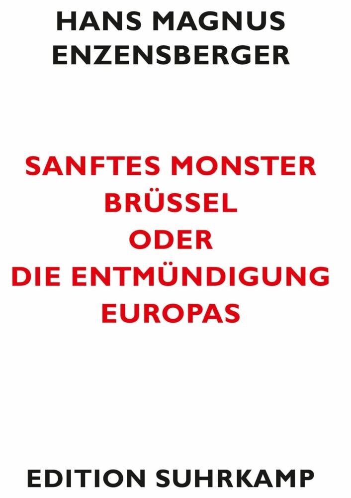 Sanftes Monster Brüssel oder Die Entmündigung Europas main product photo