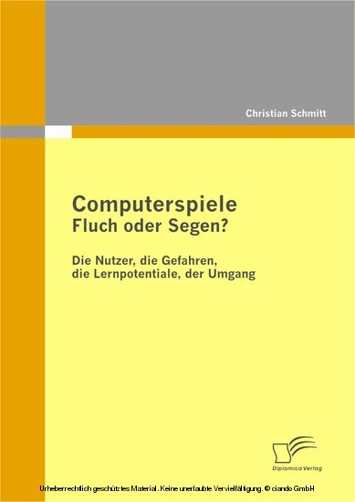Computerspiele: Fluch oder Segen? - Die Nutzer, die Gefahren, die Lernpotentiale, der Umgang main product photo