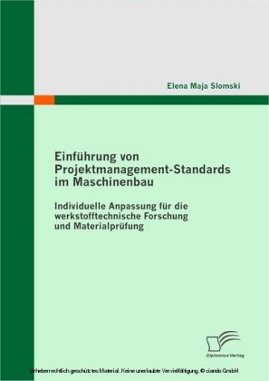 Einführung von Projektmanagement-Standards im Maschinenbau: Individuelle Anpassung für die werkstofftechnische Forschung und Materialprüfung