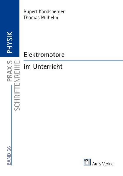 Praxis Schriftenreihe Physik / Elektromotore im Unterricht main product photo