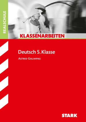 STARK Deutsch 5. Klasse - Klassenarbeiten Realschule