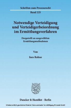 Notwendige Verteidigung und Verteidigerbeiordnung im Ermittlungsverfahren.