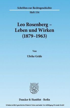 Leo Rosenberg - Leben und Wirken (1879-1963).