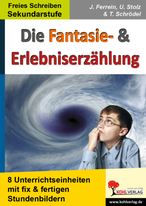 Die Fantasie- & Erlebniserzählung