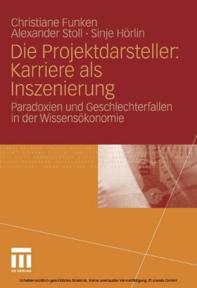 Die Projektdarsteller: Karriere als Inszenierung