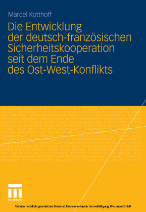Die Entwicklung der deutsch-französischen Sicherheitskooperation seit dem Ende des Ost-West-Konflikts