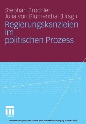Regierungskanzleien im politischen Prozess