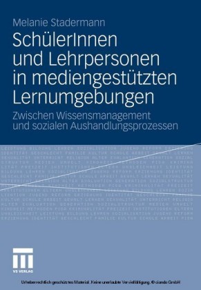 SchülerInnen und Lehrpersonen in mediengestützten Lernumgebungen