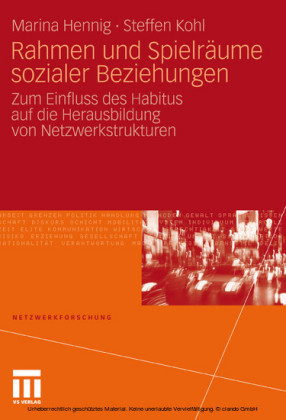 Rahmen und Spielräume sozialer Beziehungen