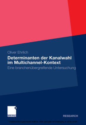 Determinanten der Kanalwahl im Multichannel-Kontext