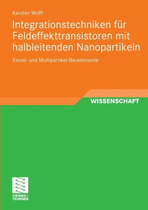 Integrationstechniken für Feldeffekttransistoren mit halbleitenden Nanopartikeln