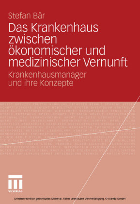 Das Krankenhaus zwischen ökonomischer und medizinischer Vernunft