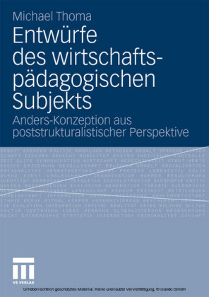 Entwürfe des wirtschaftspädagogischen Subjekts