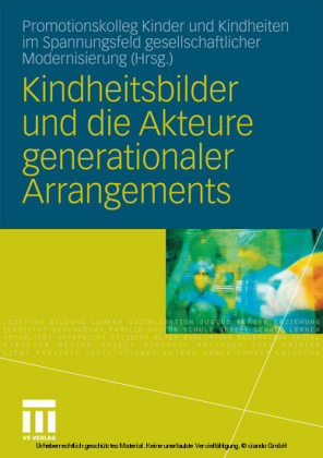 Kindheitsbilder und die Akteure generationaler Arrangements