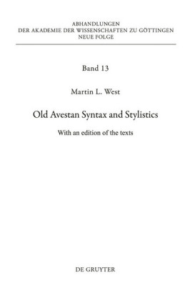 Old Avestan Syntax and Stylistics