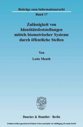 Zulässigkeit von Identitätsfeststellungen mittels biometrischer Systeme durch öffentliche Stellen.