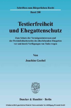 Testierfreiheit und Ehegattenschutz.