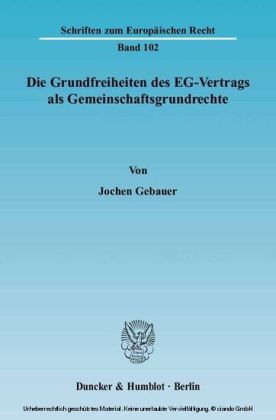 Die Grundfreiheiten des EG-Vertrags als Gemeinschaftsgrundrechte. main product photo
