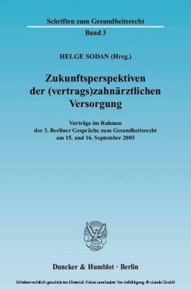 Zukunftsperspektiven der (vertrags)zahnärztlichen Versorgung.
