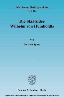 Die Staatsidee Wilhelm von Humboldts.