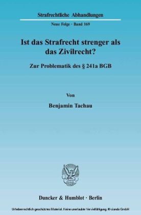 Ist das Strafrecht strenger als das Zivilrecht?