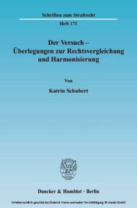 Der Versuch - Überlegungen zur Rechtsvergleichung und Harmonisierung.
