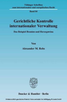 Gerichtliche Kontrolle internationaler Verwaltung.