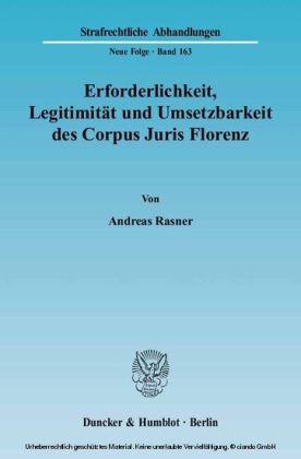 Erforderlichkeit, Legitimität und Umsetzbarkeit des Corpus Juris Florenz.