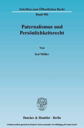 Paternalismus und Persönlichkeitsrecht.