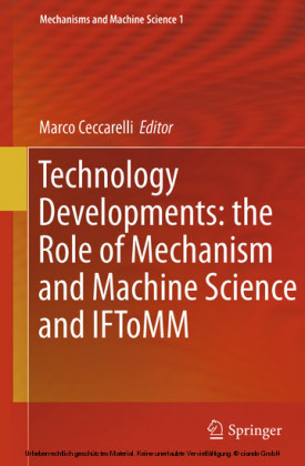 Technology Developments: the Role of Mechanism and Machine Science and IFToMM