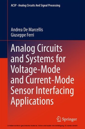 Analog Circuits and Systems for Voltage-Mode and Current-Mode Sensor Interfacing Applications