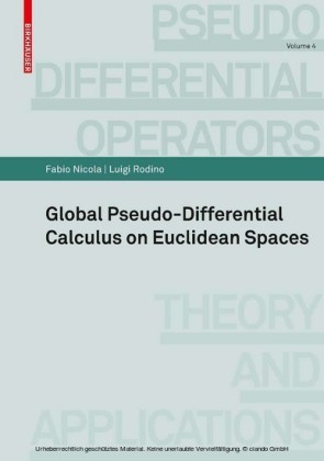 Global Pseudo-differential Calculus on Euclidean Spaces