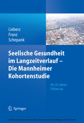 Seelische Gesundheit im Langzeitverlauf - Die Mannheimer Kohortenstudie