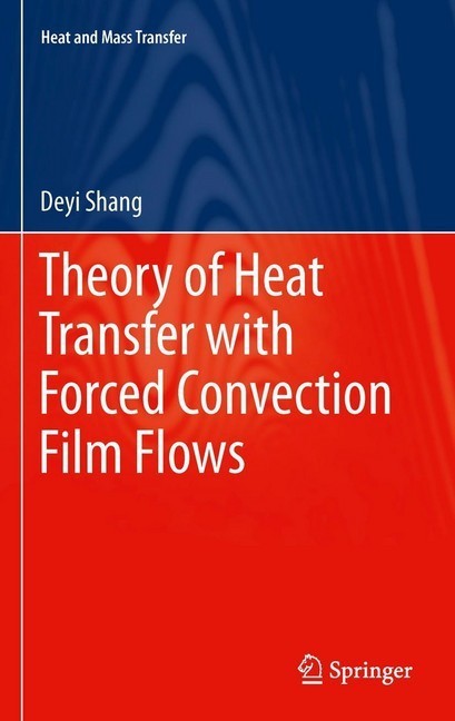 Theory of Heat Transfer with Forced Convection Film Flows main product photo
