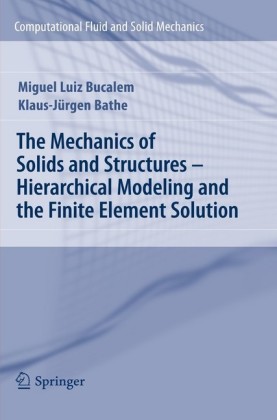 The Mechanics of Solids and Structures - Hierarchical Modeling and the Finite Element Solution