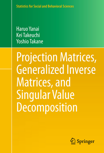 Projection Matrices, Generalized Inverse Matrices, and Singular Value Decomposition main product photo