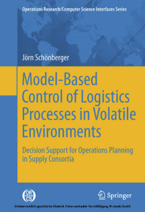 Model-Based Control of Logistics Processes in Volatile Environments