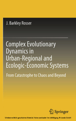 Complex Evolutionary Dynamics in Urban-Regional and Ecologic-Economic Systems