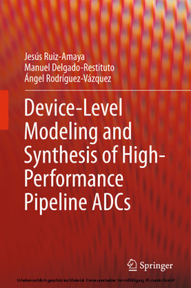 Device-Level Modeling and Synthesis of High-Performance Pipeline ADCs